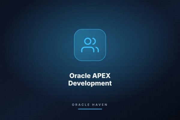 Oracle APEX Development — Starter Consultation (5 Hours)