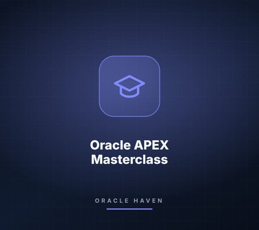 Oracle APEX Masterclass — Complete Video Course