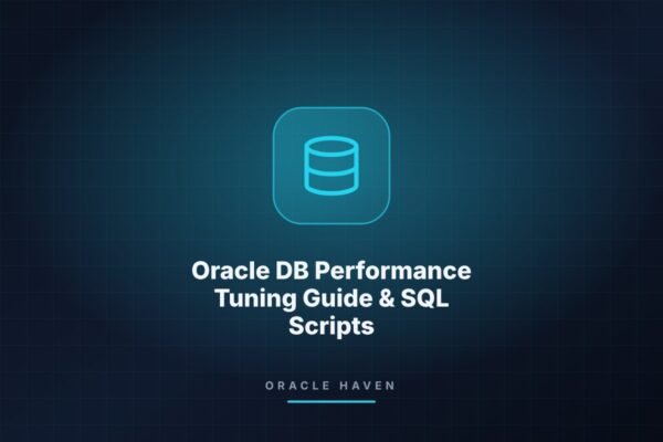 Oracle DB Performance Tuning Guide & SQL Scripts