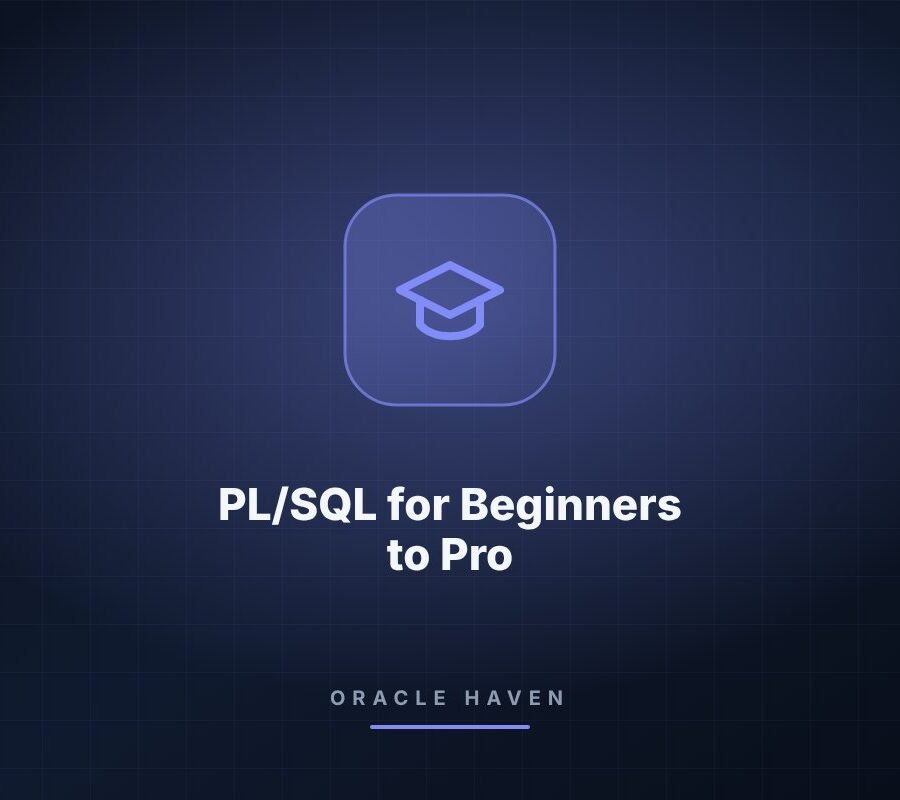 PL/SQL for Beginners to Pro — Complete Training